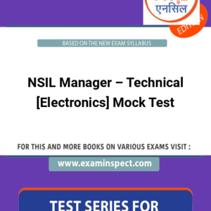 NSIL Manager – Technical [Electronics] Mock Test