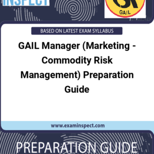 GAIL Manager (Marketing - Commodity Risk Management) Preparation Guide