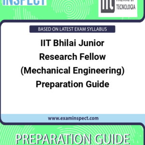 IIT Bhilai Junior Research Fellow (Mechanical Engineering) Preparation Guide