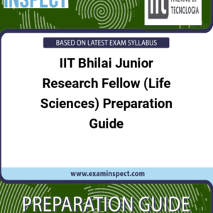 IIT Bhilai Junior Research Fellow (Life Sciences) Preparation Guide