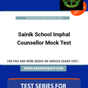 Sainik School Imphal Counsellor Mock Test