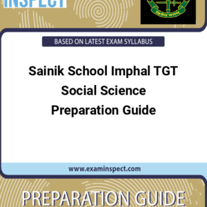 Sainik School Imphal TGT Social Science Preparation Guide