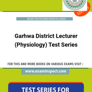 Garhwa District Lecturer (Physiology) Test Series