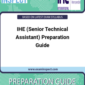 IHE (Senior Technical Assistant) Preparation Guide