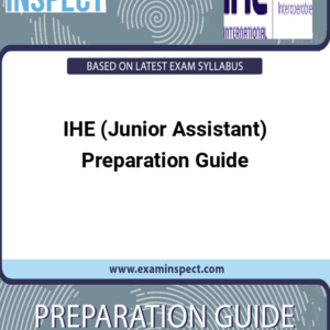 IHE (Junior Assistant) Preparation Guide