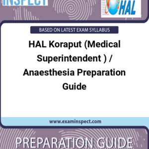 HAL Koraput (Medical Superintendent ) / Anaesthesia Preparation Guide