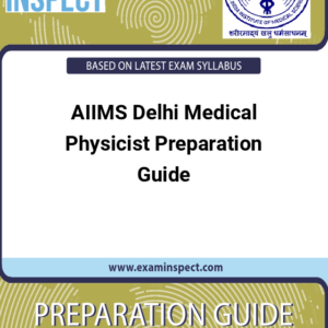 AIIMS Delhi Medical Physicist Preparation Guide