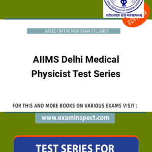 AIIMS Delhi Medical Physicist Test Series