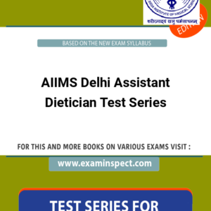 AIIMS Delhi Assistant Dietician Test Series