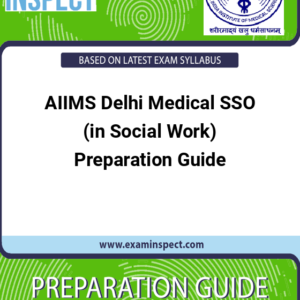 AIIMS Delhi Medical SSO (in Social Work) Preparation Guide