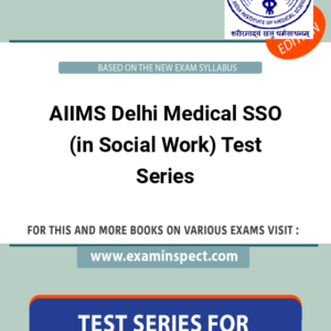 AIIMS Delhi Medical SSO (in Social Work) Test Series
