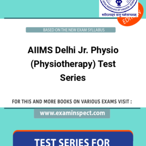 AIIMS Delhi Jr. Physio (Physiotherapy) Test Series