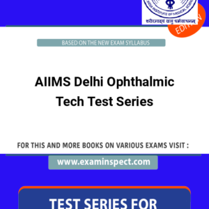 AIIMS Delhi Ophthalmic Tech Test Series