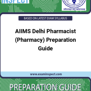 AIIMS Delhi Pharmacist (Pharmacy) Preparation Guide