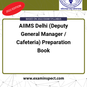 AIIMS Delhi (Deputy General Manager / Cafeteria) Preparation Book