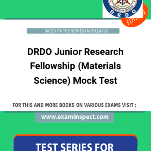 DRDO Junior Research Fellowship (Materials Science) Mock Test