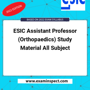 ESIC Assistant Professor (Orthopaedics) Study Material All Subject