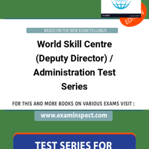 World Skill Centre (Deputy Director) / Administration Test Series