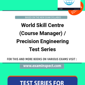 World Skill Centre (Course Manager) / Precision Engineering Test Series