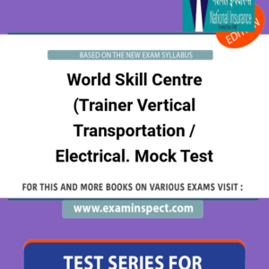World Skill Centre (Trainer Vertical Transportation / Electrical. Mock Test