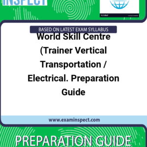 World Skill Centre (Trainer Vertical Transportation / Electrical. Preparation Guide