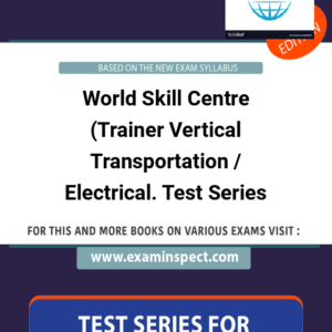 World Skill Centre (Trainer Vertical Transportation / Electrical. Test Series