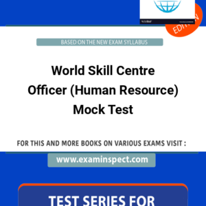 World Skill Centre Officer (Human Resource) Mock Test