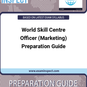 World Skill Centre Officer (Marketing) Preparation Guide