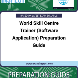 World Skill Centre Trainer (Software Application) Preparation Guide