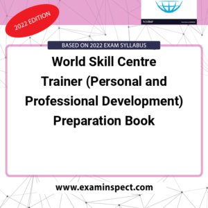 World Skill Centre Trainer (Personal and Professional Development) Preparation Book