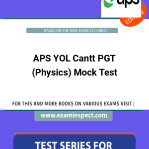 APS YOL Cantt PGT (Physics) Mock Test