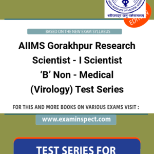 AIIMS Gorakhpur Research Scientist - I Scientist ‘B’ Non - Medical (Virology) Test Series