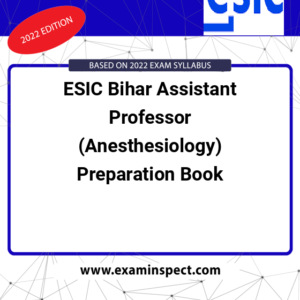 ESIC Bihar Assistant Professor (Anesthesiology) Preparation Book