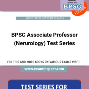 BPSC Associate Professor (Nerurology) Test Series