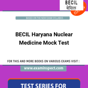BECIL Haryana Nuclear Medicine Mock Test