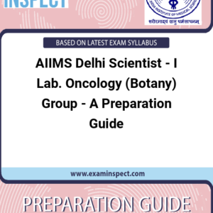 AIIMS Delhi Scientist - I Lab. Oncology (Botany) Group - A Preparation Guide