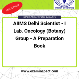 AIIMS Delhi Scientist - I Lab. Oncology (Botany) Group - A Preparation Book
