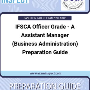 IFSCA Officer Grade - A Assistant Manager (Business Administration) Preparation Guide
