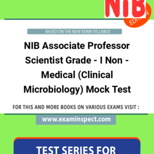 NIB Associate Professor Scientist Grade - I Non - Medical (Clinical Microbiology) Mock Test