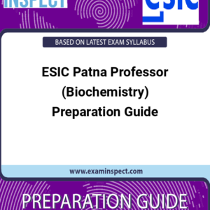 ESIC Patna Professor (Biochemistry) Preparation Guide
