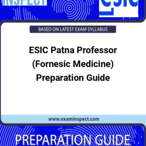 ESIC Patna Professor (Fornesic Medicine) Preparation Guide
