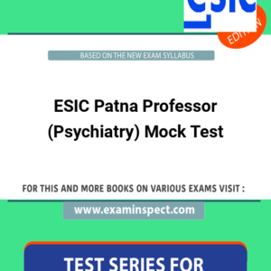 ESIC Patna Professor (Psychiatry) Mock Test