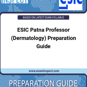ESIC Patna Professor (Dermatology) Preparation Guide