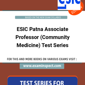 ESIC Patna Associate Professor (Community Medicine) Test Series