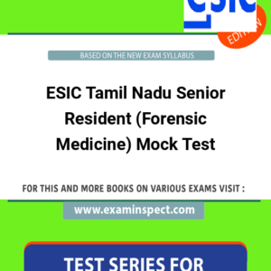 ESIC Tamil Nadu Senior Resident (Forensic Medicine) Mock Test