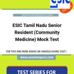 ESIC Tamil Nadu Senior Resident (Community Medicine) Mock Test