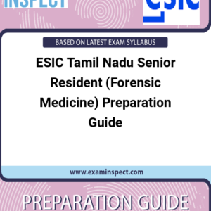 ESIC Tamil Nadu Senior Resident (Forensic Medicine) Preparation Guide