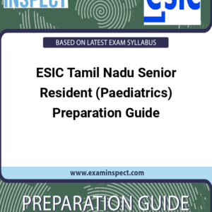 ESIC Tamil Nadu Senior Resident (Paediatrics) Preparation Guide