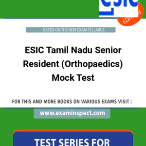 ESIC Tamil Nadu Senior Resident (Orthopaedics) Mock Test