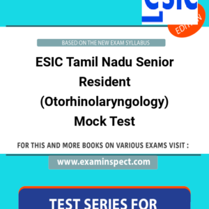ESIC Tamil Nadu Senior Resident (Otorhinolaryngology) Mock Test